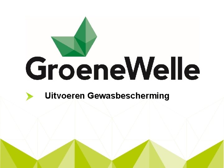 Uitvoeren Gewasbescherming 