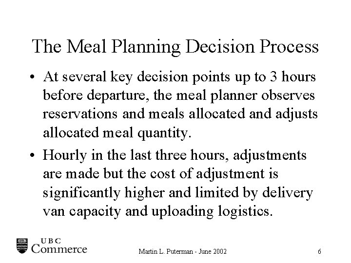 The Meal Planning Decision Process • At several key decision points up to 3