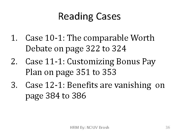 Reading Cases 1. Case 10 -1: The comparable Worth Debate on page 322 to