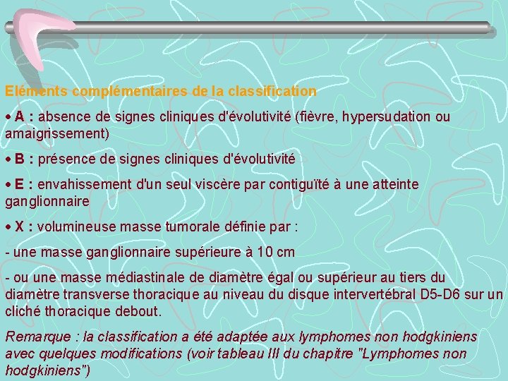 Eléments complémentaires de la classification · A : absence de signes cliniques d'évolutivité (fièvre,