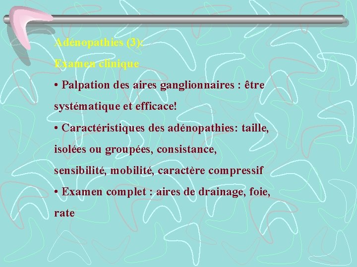 Adénopathies (3): Examen clinique • Palpation des aires ganglionnaires : être systématique et efficace!