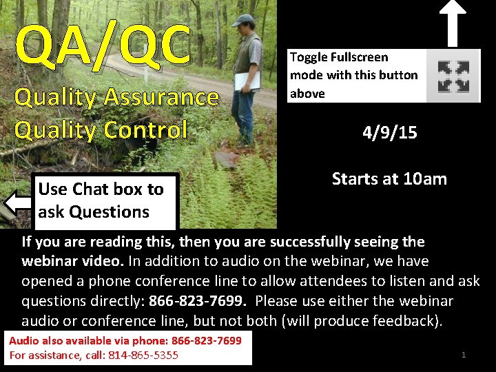 QA/QC Quality Assurance Quality Control Use Chat box to ask Questions Toggle Fullscreen mode