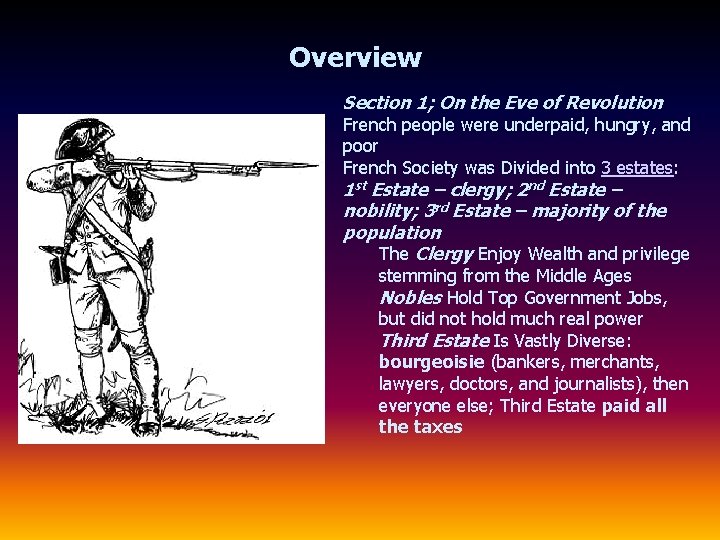 Overview Section 1; On the Eve of Revolution French people were underpaid, hungry, and