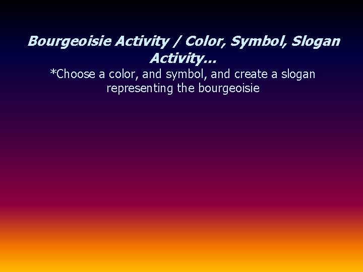 Bourgeoisie Activity / Color, Symbol, Slogan Activity… *Choose a color, and symbol, and create