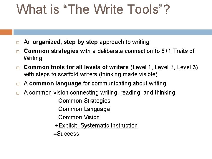 What is “The Write Tools”? An organized, step by step approach to writing Common