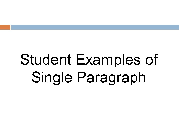 Student Examples of Single Paragraph 