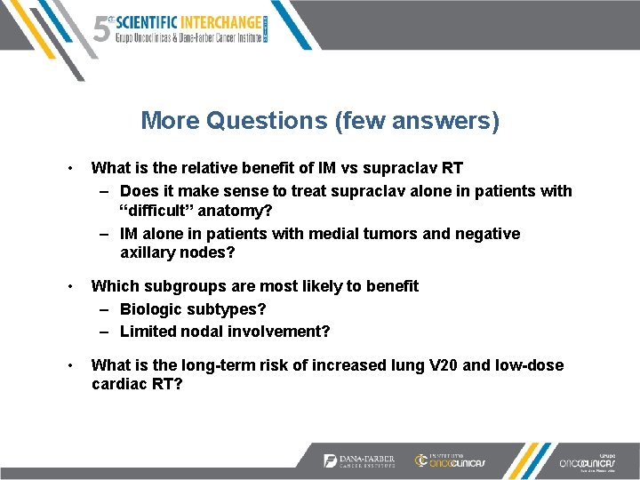 More Questions (few answers) • What is the relative benefit of IM vs supraclav