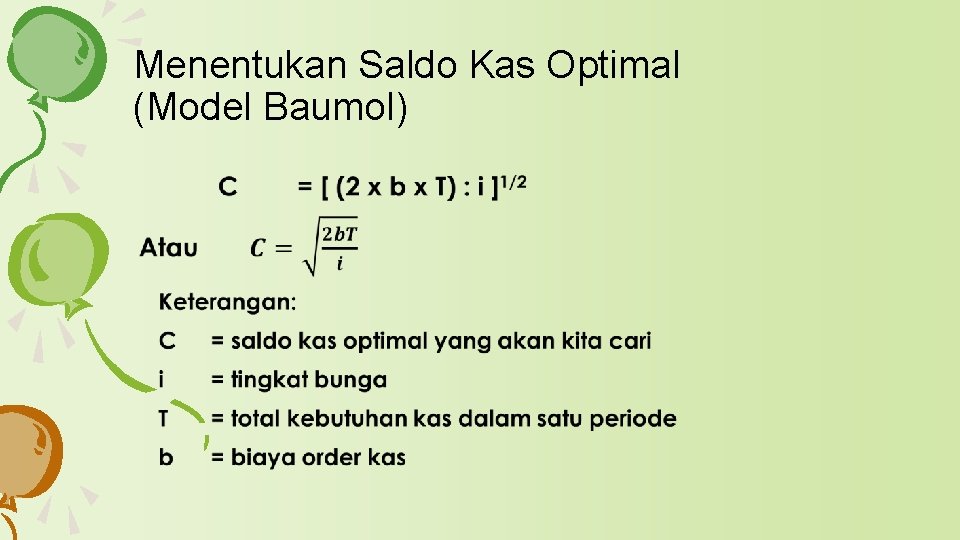 Menentukan Saldo Kas Optimal (Model Baumol) › Menentukan Saldo Kas Optimal (Model Baumol) ›