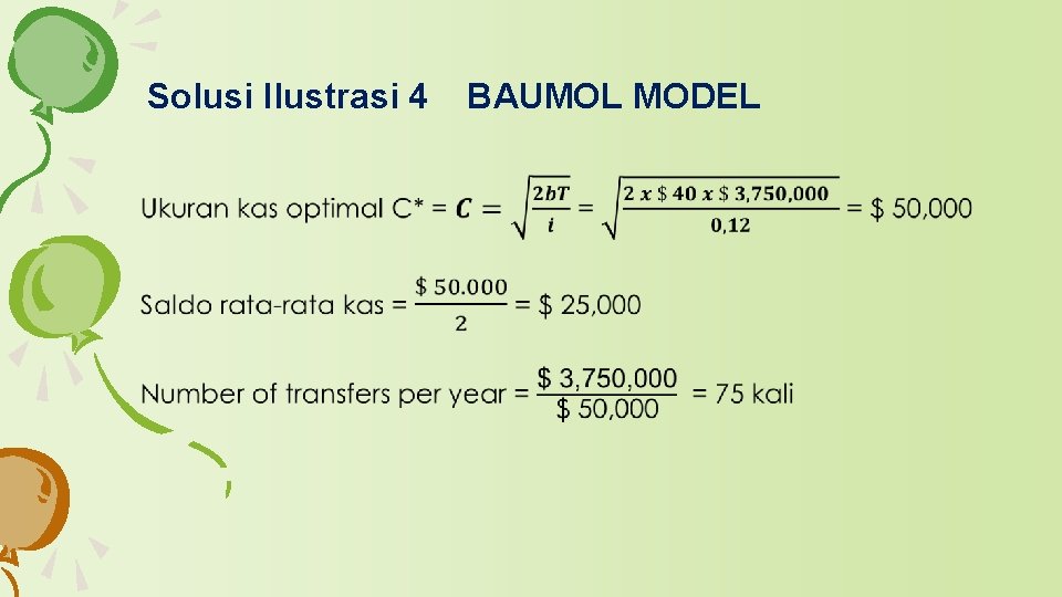 Solusi Ilustrasi 4 BAUMOL MODEL Solusi Ilustrasi 4 BAUMOL MODEL