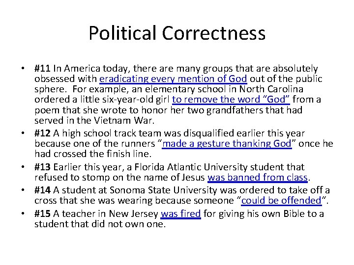 Political Correctness • #11 In America today, there are many groups that are absolutely