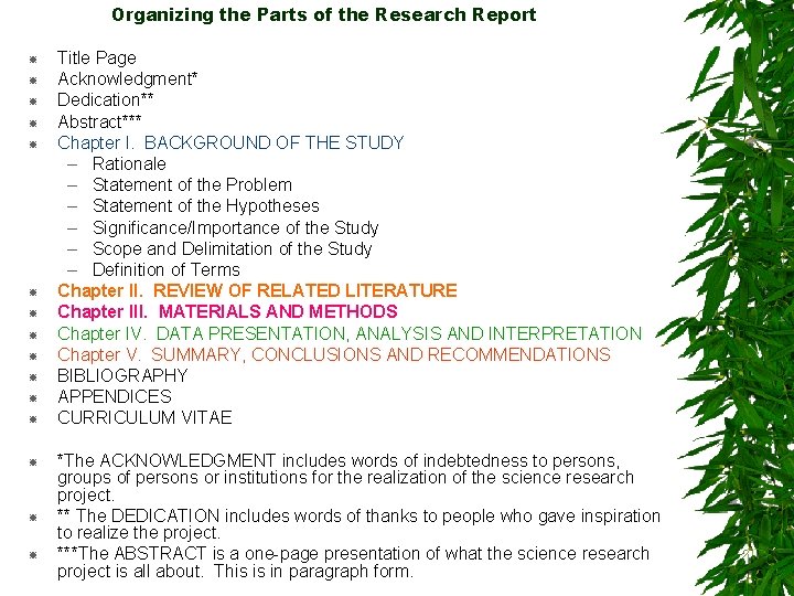 Organizing the Parts of the Research Report Title Page Acknowledgment* Dedication** Abstract*** Chapter I. Organizing the Parts of the Research Report Title Page Acknowledgment* Dedication** Abstract*** Chapter I.