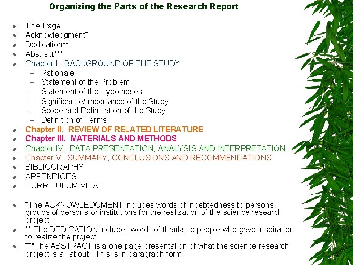 Organizing the Parts of the Research Report Title Page Acknowledgment* Dedication** Abstract*** Chapter I.