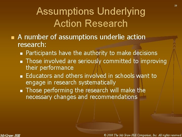 Assumptions Underlying Action Research n 20 A number of assumptions underlie action research: n Assumptions Underlying Action Research n 20 A number of assumptions underlie action research: n