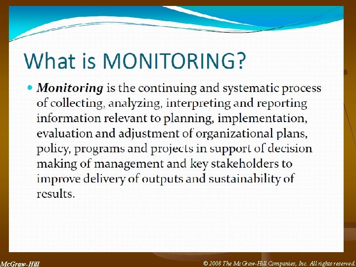 3 Mc. Graw-Hill © 2008 The Mc. Graw-Hill Companies, Inc. All rights reserved. 