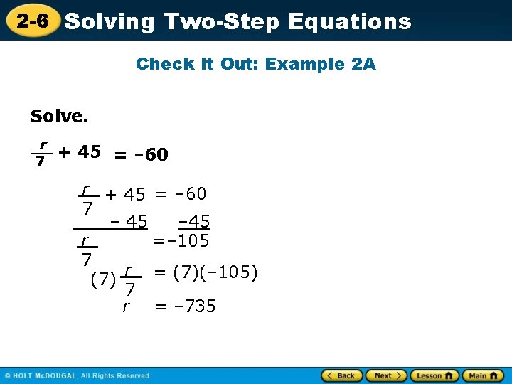 2 -6 Solving Two-Step Equations Check It Out: Example 2 A Solve. r 7