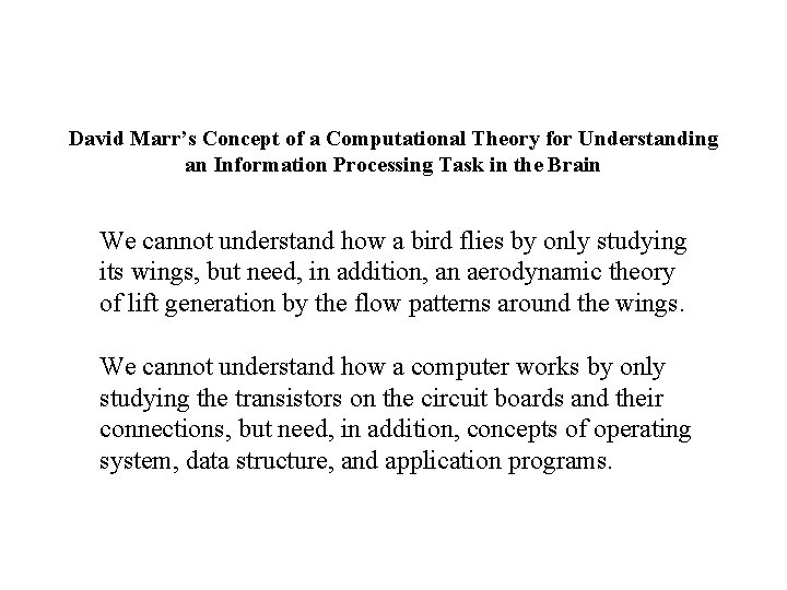 David Marr’s Concept of a Computational Theory for Understanding an Information Processing Task in