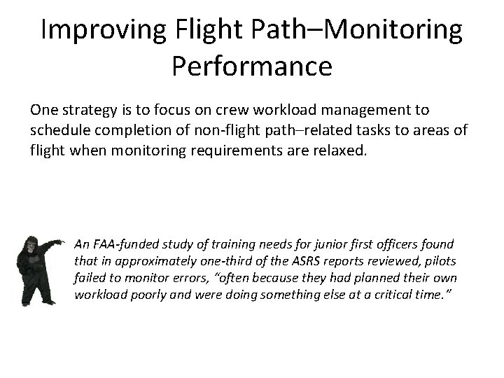 Improving Flight Path–Monitoring Performance One strategy is to focus on crew workload management to Improving Flight Path–Monitoring Performance One strategy is to focus on crew workload management to