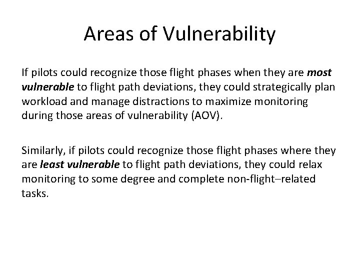 Areas of Vulnerability If pilots could recognize those flight phases when they are most Areas of Vulnerability If pilots could recognize those flight phases when they are most