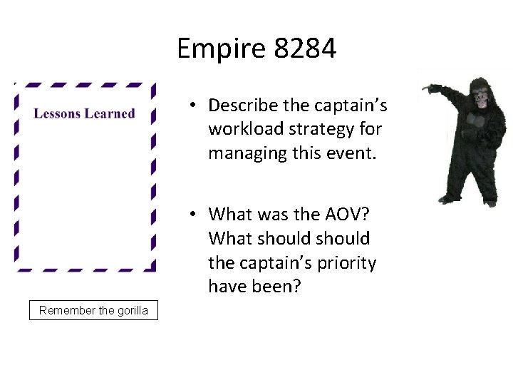 Empire 8284 • Describe the captain’s workload strategy for managing this event. • What Empire 8284 • Describe the captain’s workload strategy for managing this event. • What