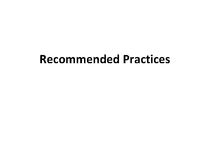Recommended Practices Recommended Practices