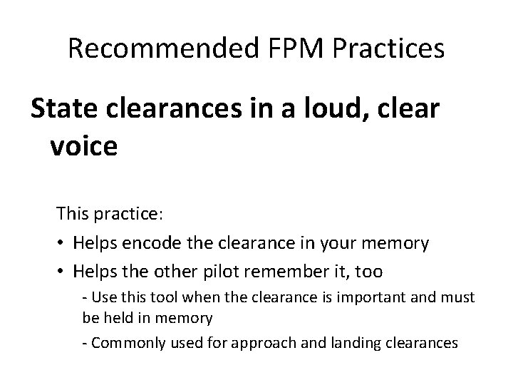 Recommended FPM Practices State clearances in a loud, clear voice This practice: • Helps Recommended FPM Practices State clearances in a loud, clear voice This practice: • Helps