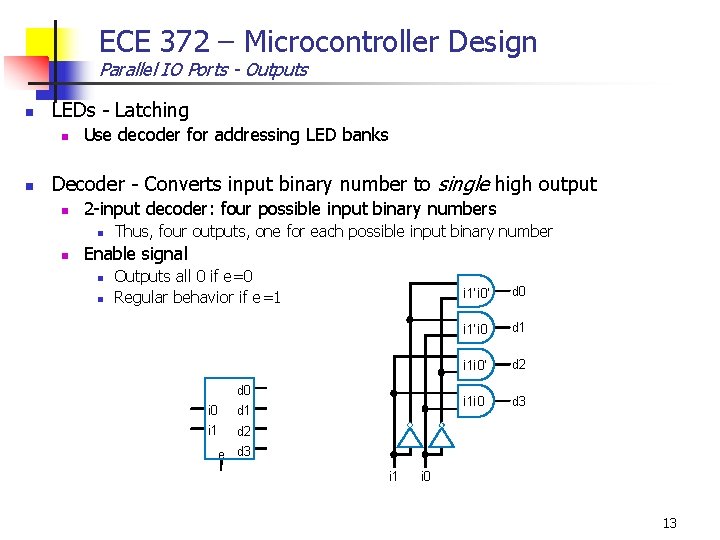 ECE 372 – Microcontroller Design Parallel IO Ports - Outputs n LEDs - Latching