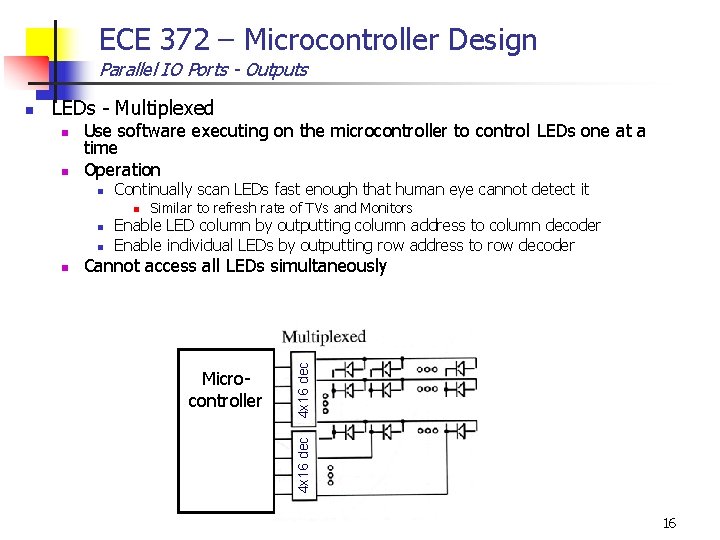 ECE 372 – Microcontroller Design Parallel IO Ports - Outputs LEDs - Multiplexed n