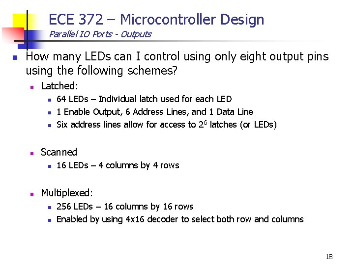 ECE 372 – Microcontroller Design Parallel IO Ports - Outputs n How many LEDs