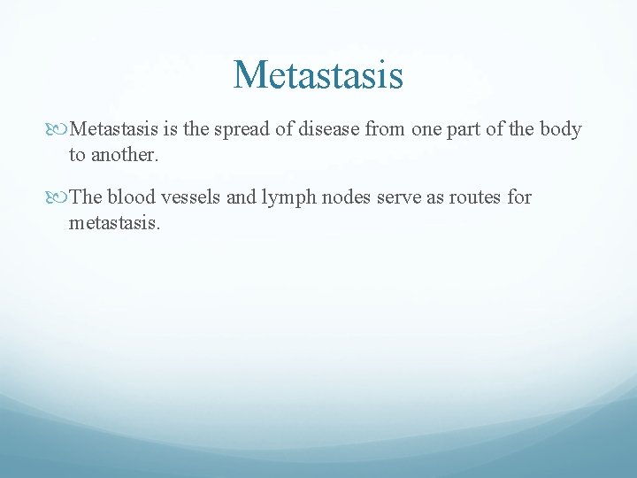 Metastasis is the spread of disease from one part of the body to another. Metastasis is the spread of disease from one part of the body to another.