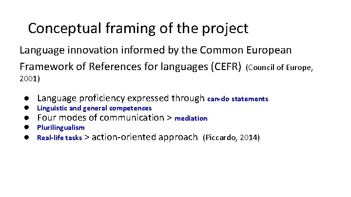 Conceptual framing of the project Language innovation informed by the Common European Framework of Conceptual framing of the project Language innovation informed by the Common European Framework of