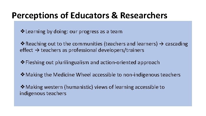 Perceptions of Educators & Researchers ❖Learning by doing: our progress as a team ❖Reaching Perceptions of Educators & Researchers ❖Learning by doing: our progress as a team ❖Reaching