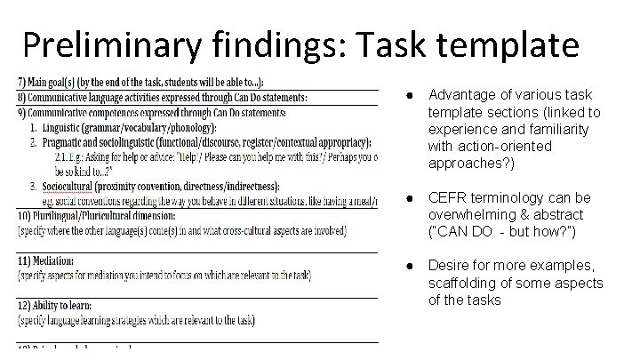 Preliminary findings: Task template ● Advantage of various task template sections (linked to experience Preliminary findings: Task template ● Advantage of various task template sections (linked to experience