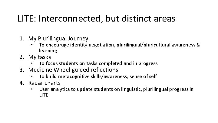 LITE: Interconnected, but distinct areas 1. My Plurilingual Journey • To encourage identity negotiation, LITE: Interconnected, but distinct areas 1. My Plurilingual Journey • To encourage identity negotiation,