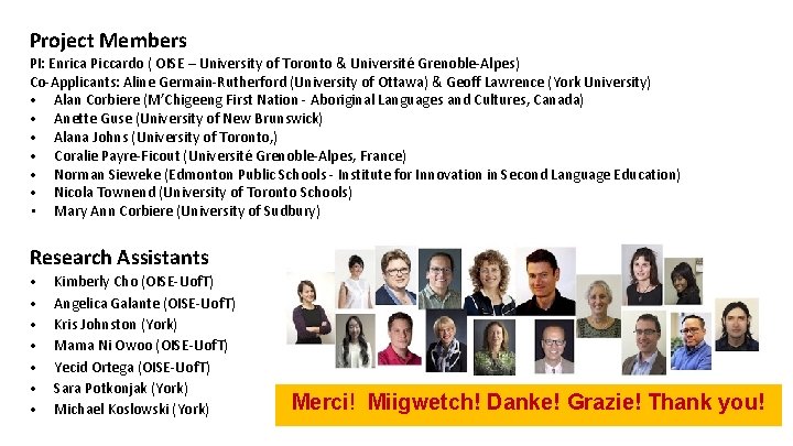 Project Members PI: Enrica Piccardo ( OISE – University of Toronto & Université Grenoble-Alpes) Project Members PI: Enrica Piccardo ( OISE – University of Toronto & Université Grenoble-Alpes)