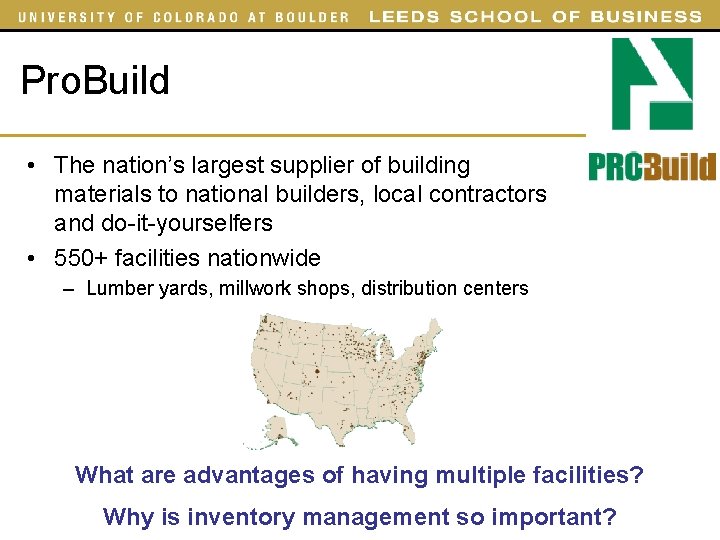 Pro. Build • The nation’s largest supplier of building materials to national builders, local