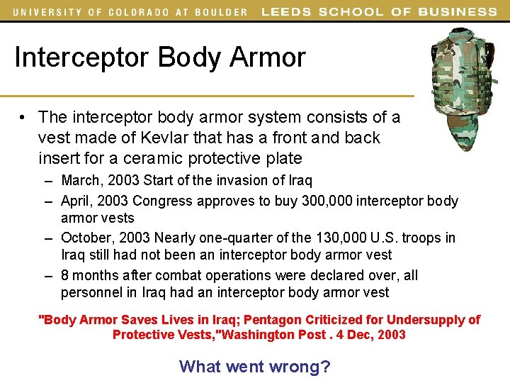 Interceptor Body Armor • The interceptor body armor system consists of a vest made