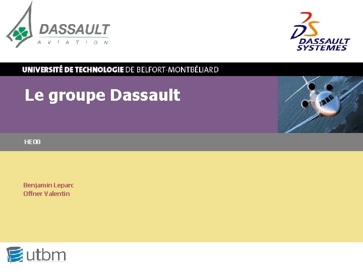 Le groupe Dassault HE 08 Benjamin Leparc Offner Valentin 