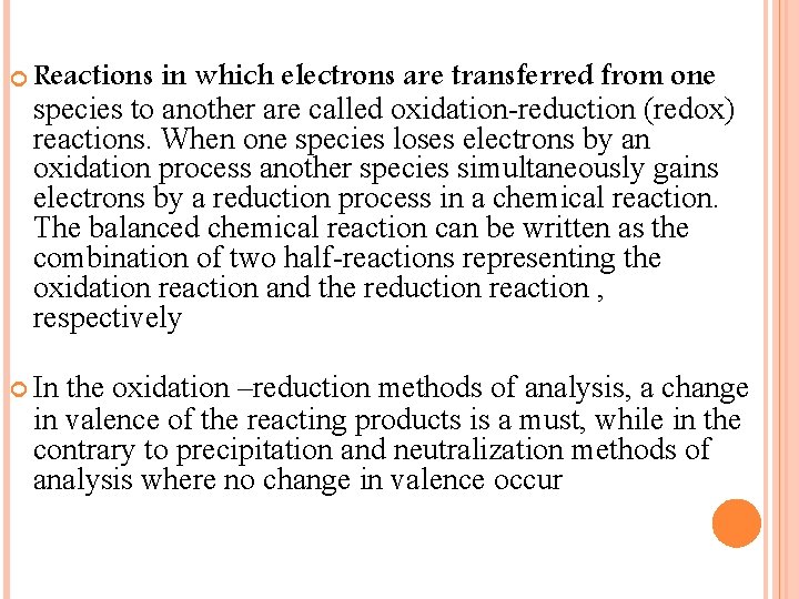  Reactions in which electrons are transferred from one species to another are called