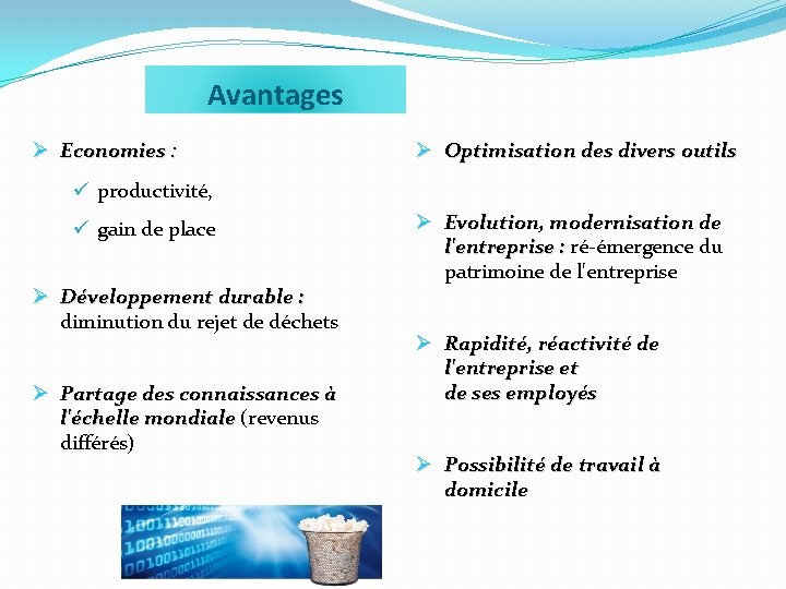 Avantages Ø Economies : Ø Optimisation des divers outils ü productivité, ü gain de