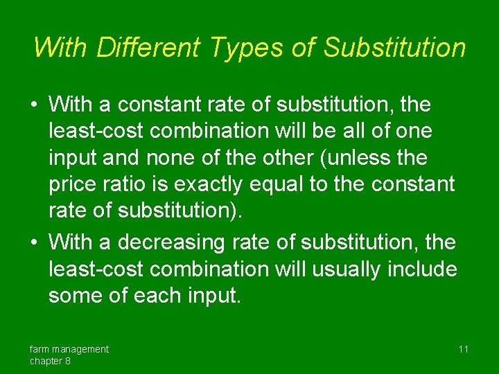 With Different Types of Substitution • With a constant rate of substitution, the least-cost With Different Types of Substitution • With a constant rate of substitution, the least-cost