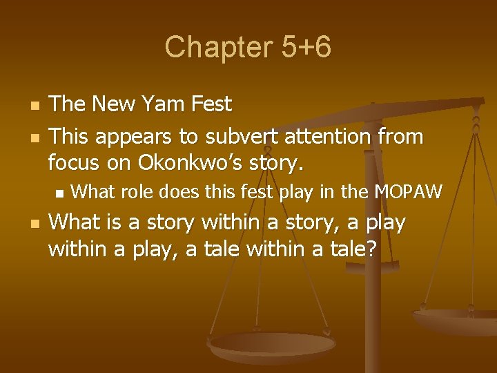 Chapter 5+6 n n The New Yam Fest This appears to subvert attention from