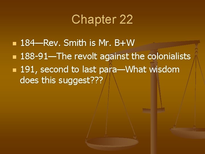 Chapter 22 n n n 184—Rev. Smith is Mr. B+W 188 -91—The revolt against
