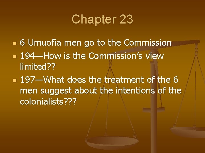 Chapter 23 n n n 6 Umuofia men go to the Commission 194—How is