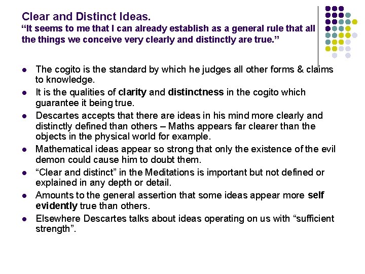 Clear and Distinct Ideas. “It seems to me that I can already establish as