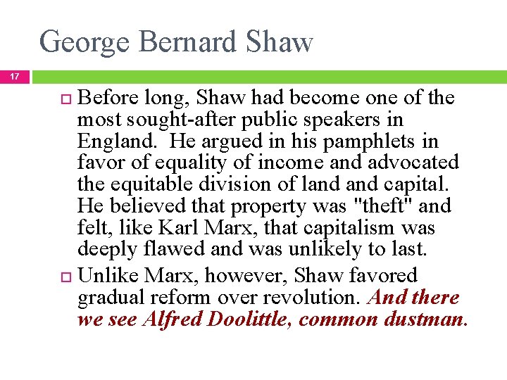 George Bernard Shaw 17 Before long, Shaw had become one of the most sought-after