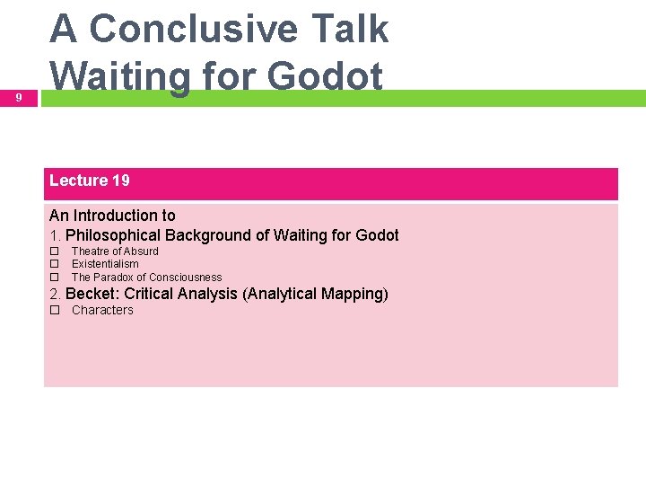 9 A Conclusive Talk Waiting for Godot Lecture 19 An Introduction to 1. Philosophical