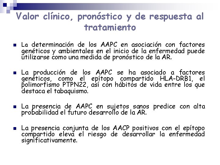Valor clínico, pronóstico y de respuesta al tratamiento n n La determinación de los Valor clínico, pronóstico y de respuesta al tratamiento n n La determinación de los