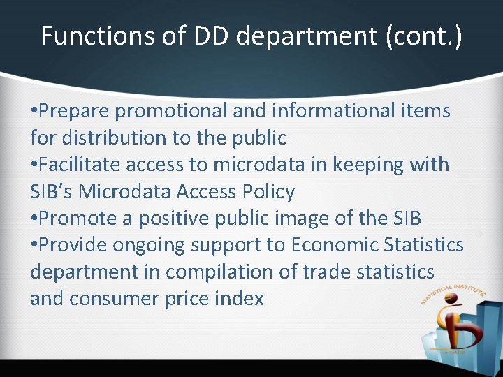 Functions of DD department (cont. ) • Prepare promotional and informational items for distribution