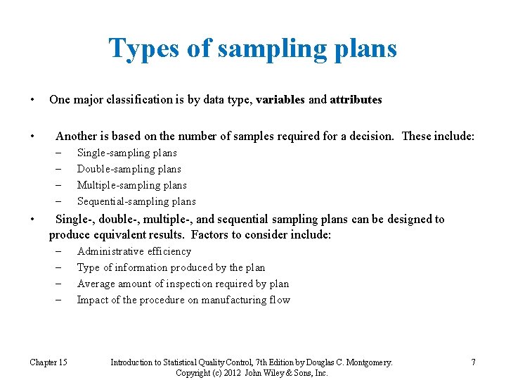 Types of sampling plans • One major classification is by data type, variables and