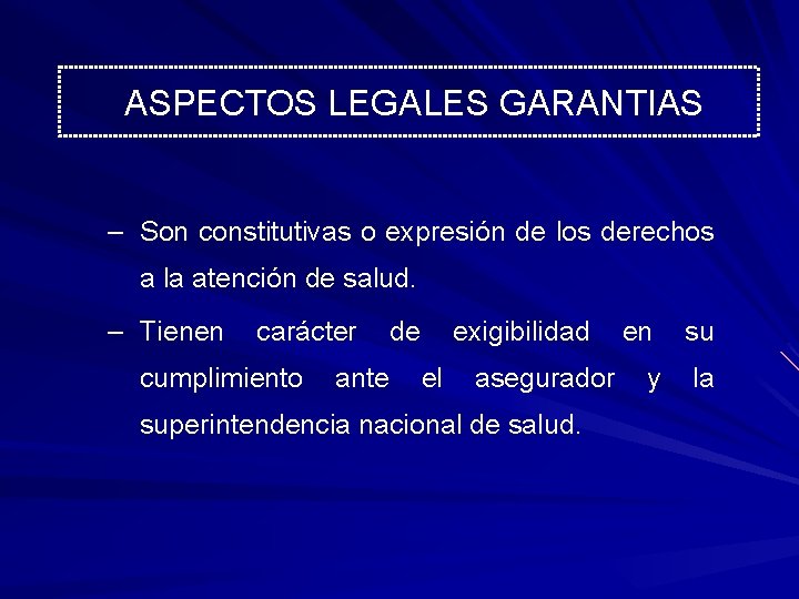 ASPECTOS LEGALES GARANTIAS – Son constitutivas o expresión de los derechos a la atención